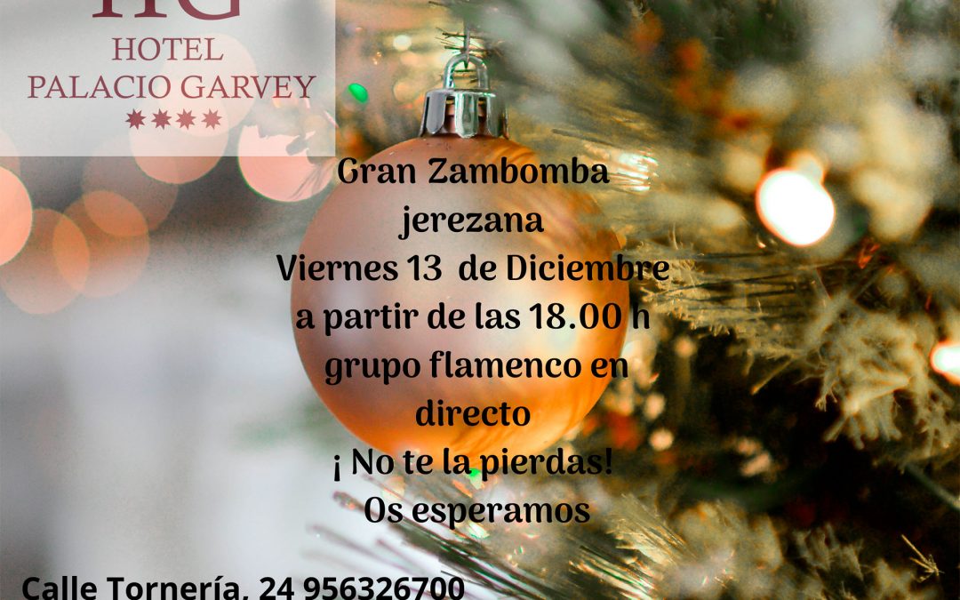 Gran Zambomba Jerezana en Hotel Palacio Garvey